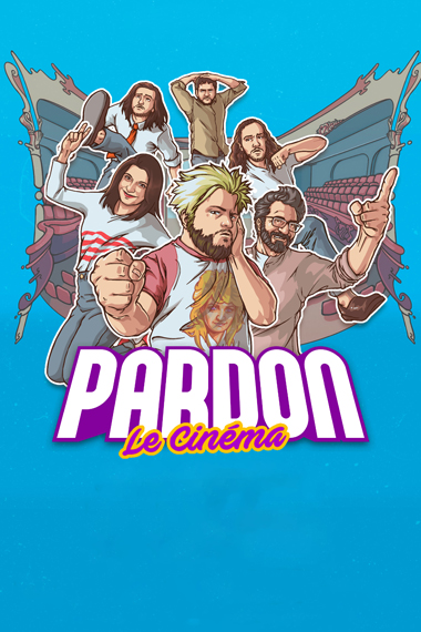 (Français) Pardon le Cinéma